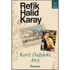 KARLI DAĞDAKİ ATEŞ - REFIK HALID KARAY (ISBN:9789751031556)