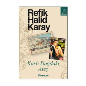 KARLI DAĞDAKİ ATEŞ - REFIK HALID KARAY (ISBN:9789751031556)