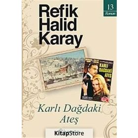 KARLI DAĞDAKİ ATEŞ - REFIK HALID KARAY (ISBN:9789751031556)