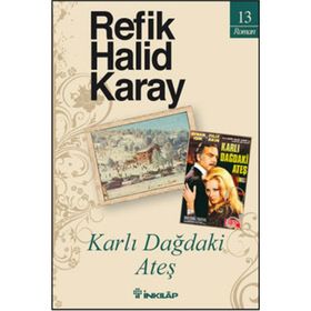 KARLI DAĞDAKİ ATEŞ - REFIK HALID KARAY (ISBN:9789751031556)