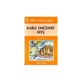 KARLI DAĞDAKİ ATEŞ - REFIK HALID KARAY (ISBN:9789751031556)