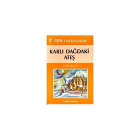 KARLI DAĞDAKİ ATEŞ - REFIK HALID KARAY (ISBN:9789751031556)