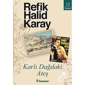 KARLI DAĞDAKİ ATEŞ - REFIK HALID KARAY
