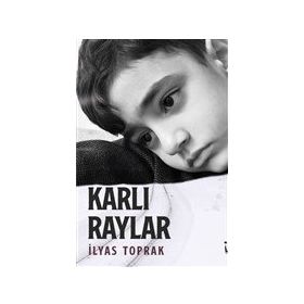 Karlı Raylar - İlyas Toprak