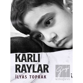 Karlı Raylar - İlyas Toprak