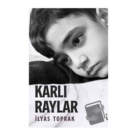 Karlı Raylar - İlyas Toprak