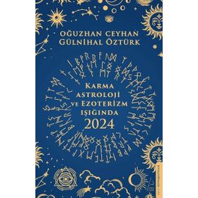 Karma Astroloji ve Ezoterizm Işığında 2024 Destek Yayınları