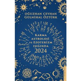 Karma Astroloji ve Ezoterizm Işığında 2024 Destek Yayınları