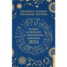 Karma Astroloji ve Ezoterizm Işığında 2024 Destek Yayınları