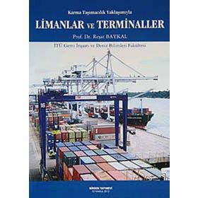 KARMA TAŞIMACILIK YAKLAŞIMIYLA LIMANLAR VE TERMINALLER - REŞAT BAYKAL