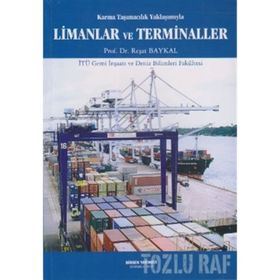 KARMA TAŞIMACILIK YAKLAŞIMIYLA LIMANLAR VE TERMINALLER - REŞAT BAYKAL