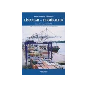 KARMA TAŞIMACILIK YAKLAŞIMIYLA LIMANLAR VE TERMINALLER - REŞAT BAYKAL
