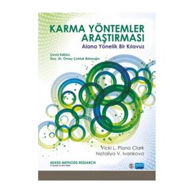 Karma Yöntemler Araştırması-Alan Yönelik Bir Kılavuz - Vicki L. Plano Clark, Nataliya V. Ivankova