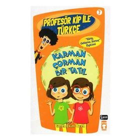 Karman Çorman Bir Tatil Profesör Kip İle Türkçe 2-Birsen Ekim Özen
