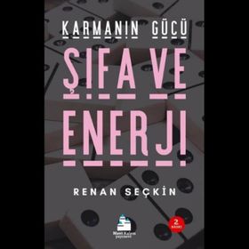 KARMANIN GÜCÜ - ŞİFA VE ENERJI - RENAN SEÇKİN