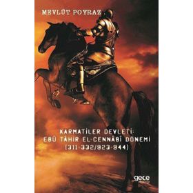 Karmatiler Devleti Ebu Tahir El Cennabi Dönemi - Mevlüt Poyraz