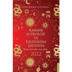Karmik Astroloji ve Ezoterizm Işığında 2022 Destek Yayınları