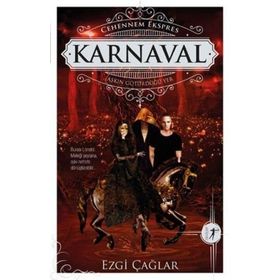 Karnaval: Cehennem Ekspres Aşkın Götürdüğü Yer - Ezgi Çağlar