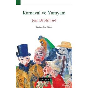 KARNAVAL VE YAMYAM - JEAN BAUDRILLARD