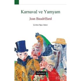 KARNAVAL VE YAMYAM - JEAN BAUDRILLARD
