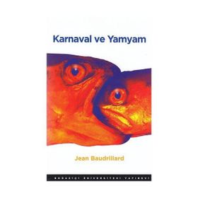KARNAVAL VE YAMYAM - JEAN BAUDRILLARD