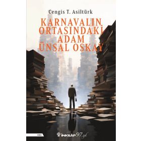 Karnavalın Ortasındaki Adam Ünsal Oskay - İnkılap Kitabevi