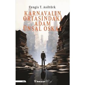 Karnavalın Ortasındaki Adam Ünsal Oskay - İnkılap Kitabevi