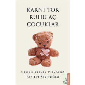 Karnı Tok Ruhu Aç Çocuklar - Fazilet Seyitoğlu