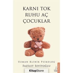 Karnı Tok Ruhu Aç Çocuklar - Fazilet Seyitoğlu