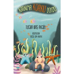 Karnıma Korku Doldu - Tuğba Baş Akgül