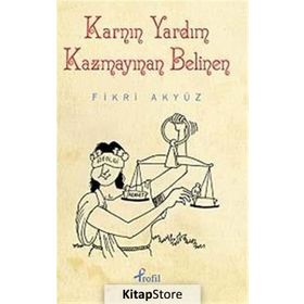 KARNIN YARDIM KAZMAYINAN BELINEN - FIKRI AKYÜZ