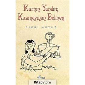 KARNIN YARDIM KAZMAYINAN BELINEN - FIKRI AKYÜZ