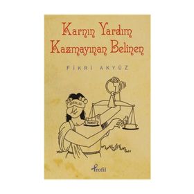 KARNIN YARDIM KAZMAYINAN BELINEN - FIKRI AKYÜZ