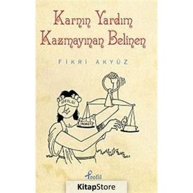 KARNIN YARDIM KAZMAYINAN BELINEN - FIKRI AKYÜZ