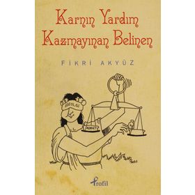 KARNIN YARDIM KAZMAYINAN BELINEN - FIKRI AKYÜZ