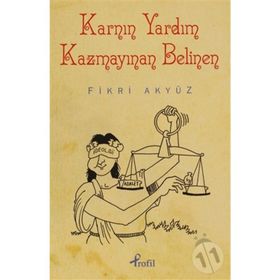 KARNIN YARDIM KAZMAYINAN BELINEN - FIKRI AKYÜZ