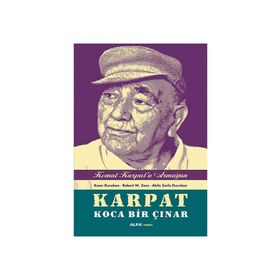 Karpat Koca Bir Çınar - Kemal Karpat’a Hediye - Kaan Durukan Akile Zorlu Durukan Robert W. Zens