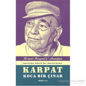 Karpat Koca Bir Çınar - Kemal Karpat’a Hediye - Kaan Durukan Akile Zorlu Durukan Robert W. Zens