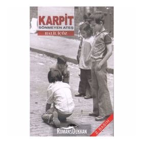KARPIT SÖNMEYEN ATEŞ - HALIL İÇÖZ