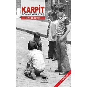 KARPIT SÖNMEYEN ATEŞ - HALIL İÇÖZ