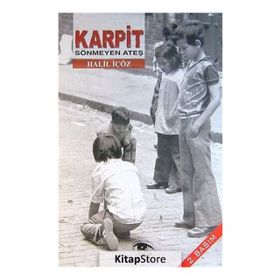 KARPIT SÖNMEYEN ATEŞ - HALIL İÇÖZ