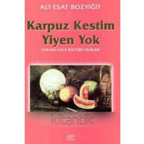 Karpuz Kestim Yiyen Yok - Ali Esat Bozyiğit