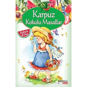 Karpuz Kokulu Masallar