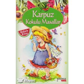 Karpuz Kokulu Masallar