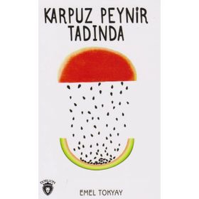 Karpuz Peynir Tadında - Emel Tokyay
