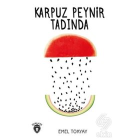 Karpuz Peynir Tadında - Emel Tokyay