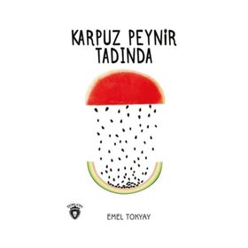 Karpuz Peynir Tadında - Emel Tokyay