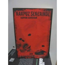 KARPUZ ŞEKERİNDE - RICHARD BRAUTIGAN