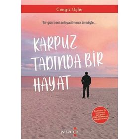 Karpuz Tadında Bir Hayat - Cengiz Üçler