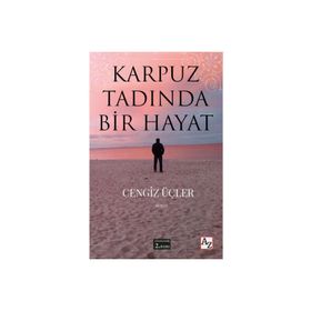 Karpuz Tadında Bir Hayat - Cengiz Üçler